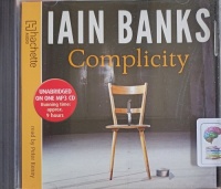 Complicity written by Iain Banks performed by Peter Kenny on MP3 CD (Unabridged)